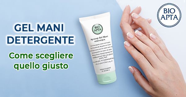 Gel detergenti mani: come scegliere quello giusto